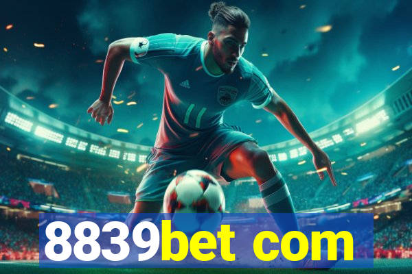 8839bet com